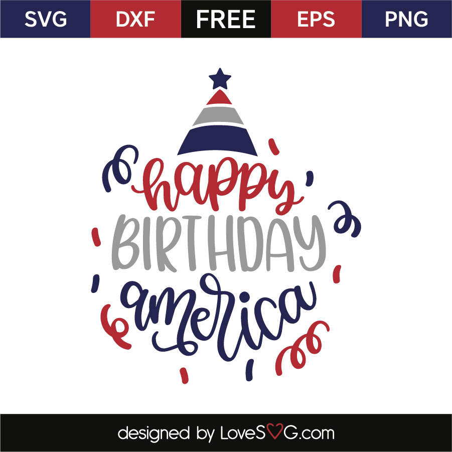 Download Happy Birthday America Lovesvg Com