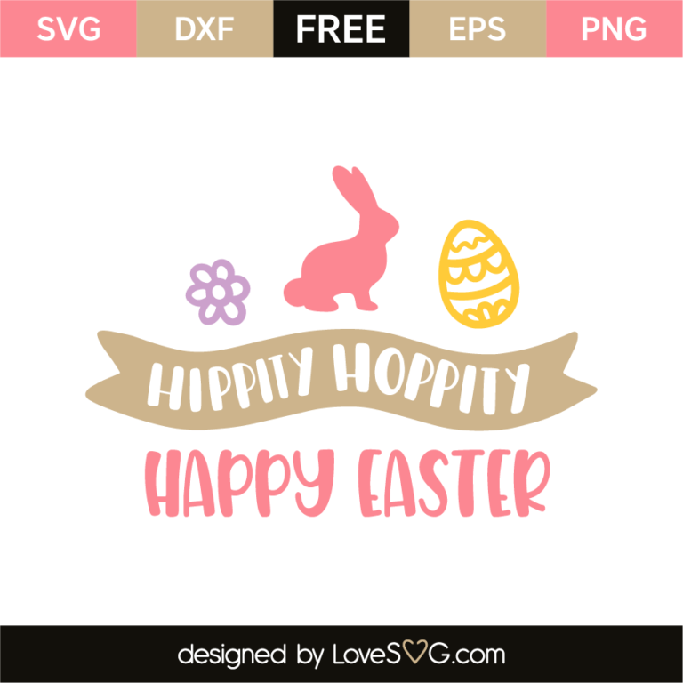 Hippity Hoppity - Happy Easter - Lovesvg.com