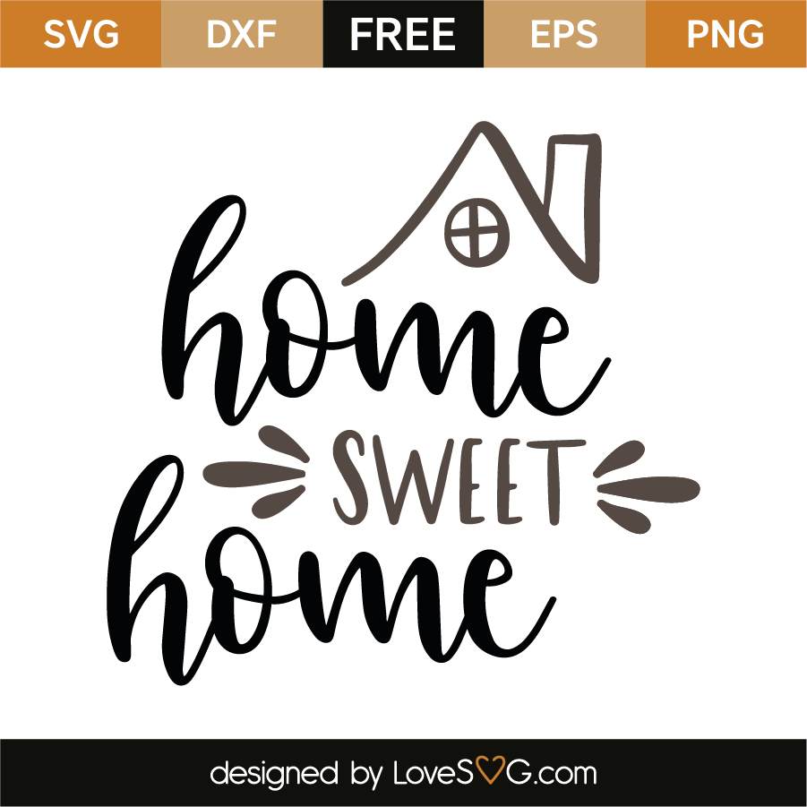 Free Free Sweet Home Svg