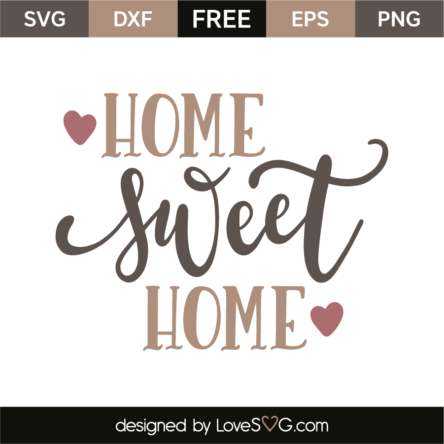 Download Home Sweet Home - Lovesvg.com