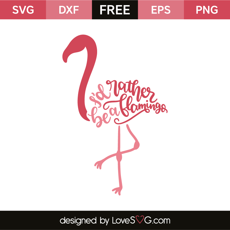 Download I'd Rather Be A Flamingo - Lovesvg.com