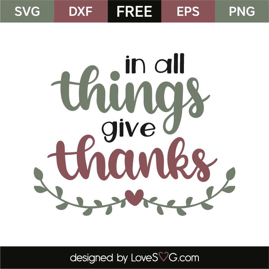 Download In All Things Give Thanks - Lovesvg.com