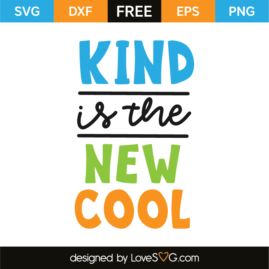 Kind Is The New Cool Lovesvg Com