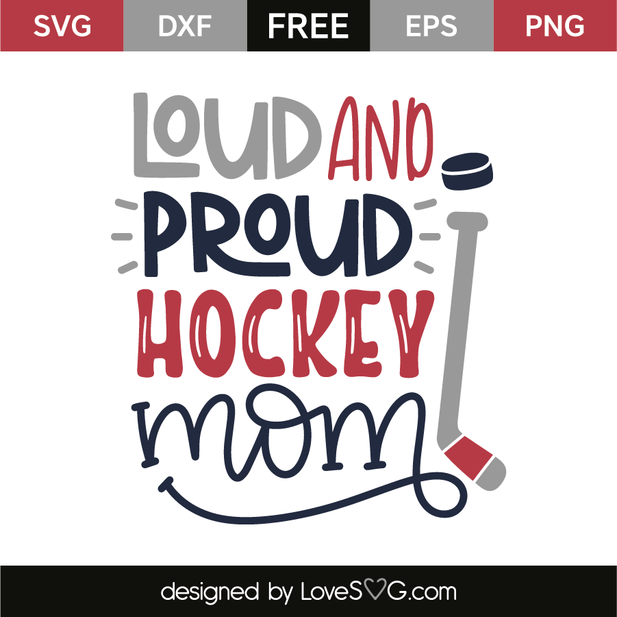 Download Loud And Proud Hockey Mom Lovesvg Com