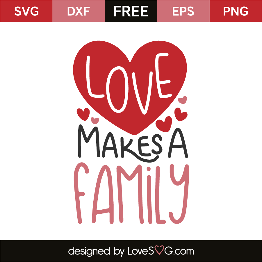 Download Love Makes A Family - Lovesvg.com