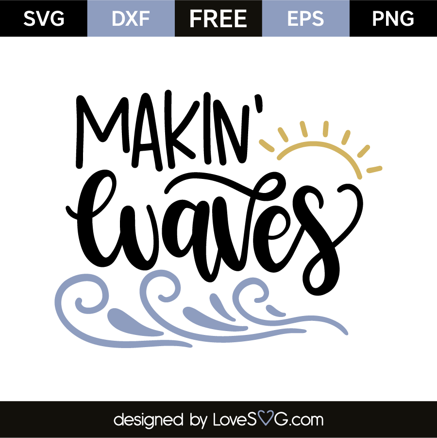 Download Makin Waves Lovesvg Com