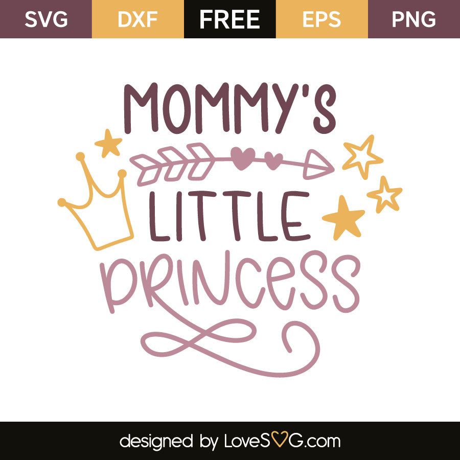 Download Mommy S Little Princess Lovesvg Com