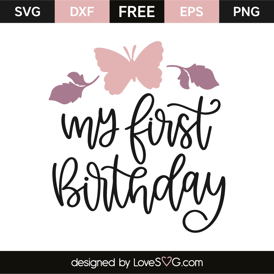 Download My First Birthday Lovesvg Com