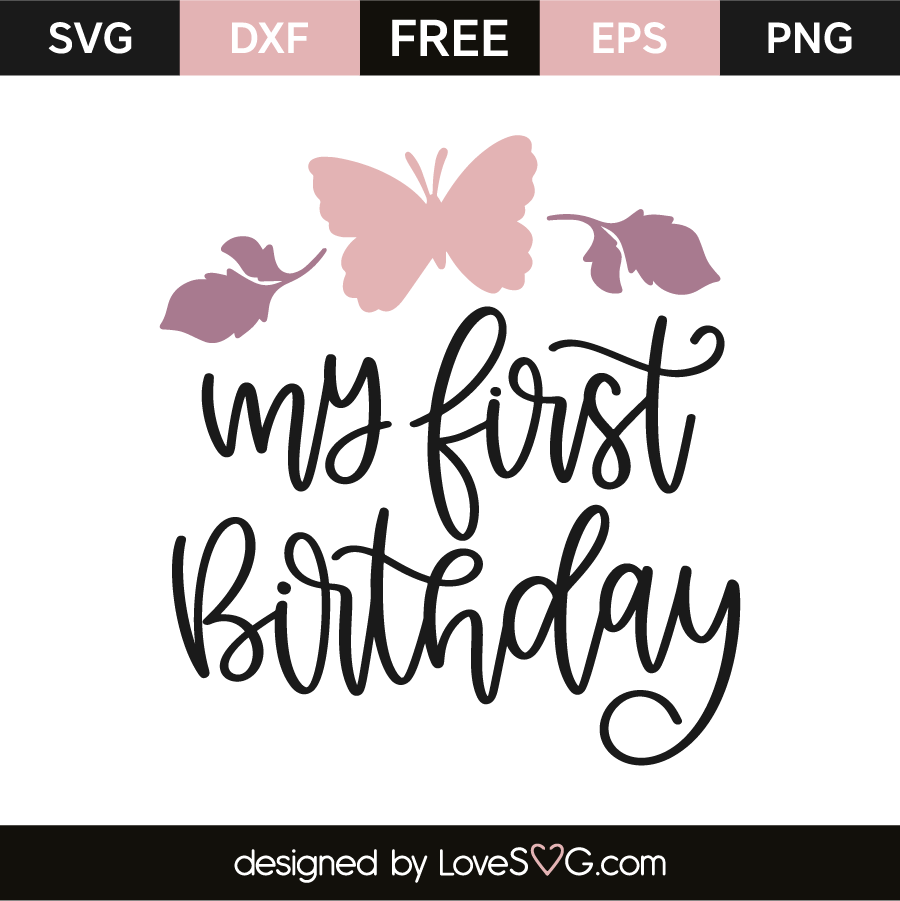 Free Free My First Birthday Svg Free 281 SVG PNG EPS DXF File