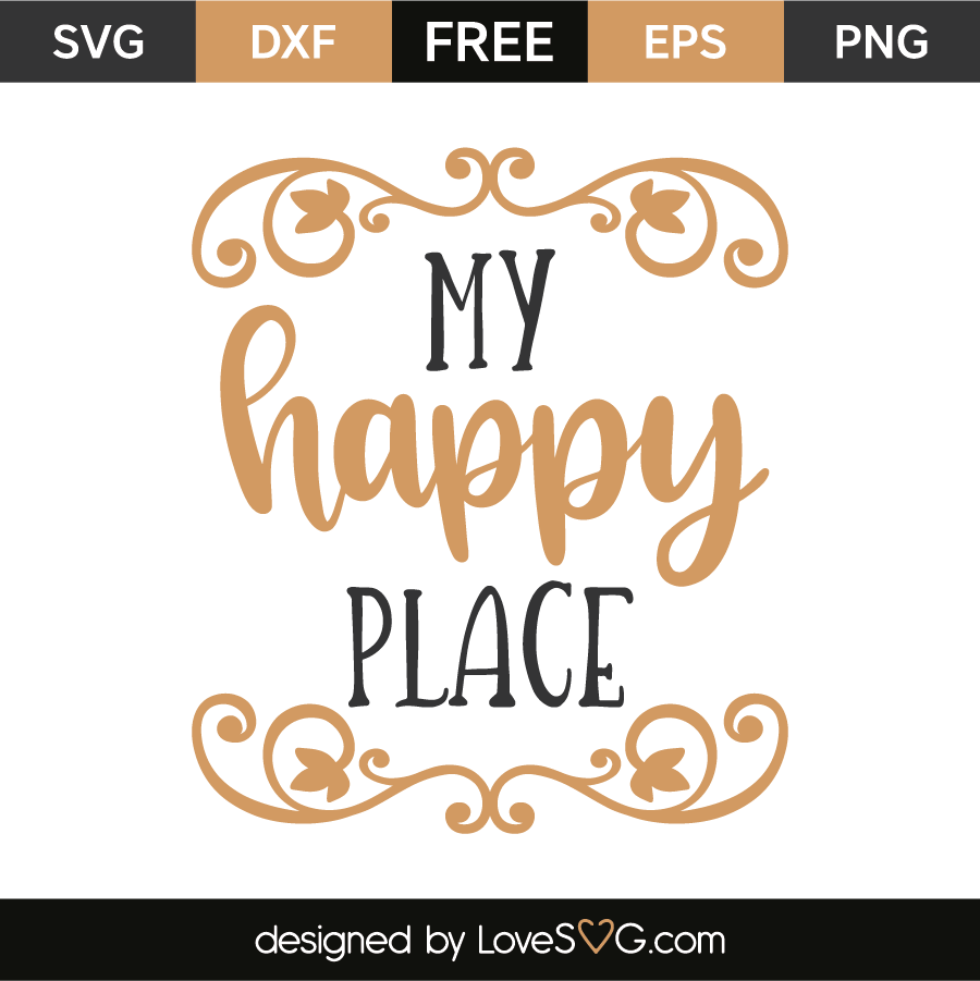 My Happy Place - Lovesvg.com