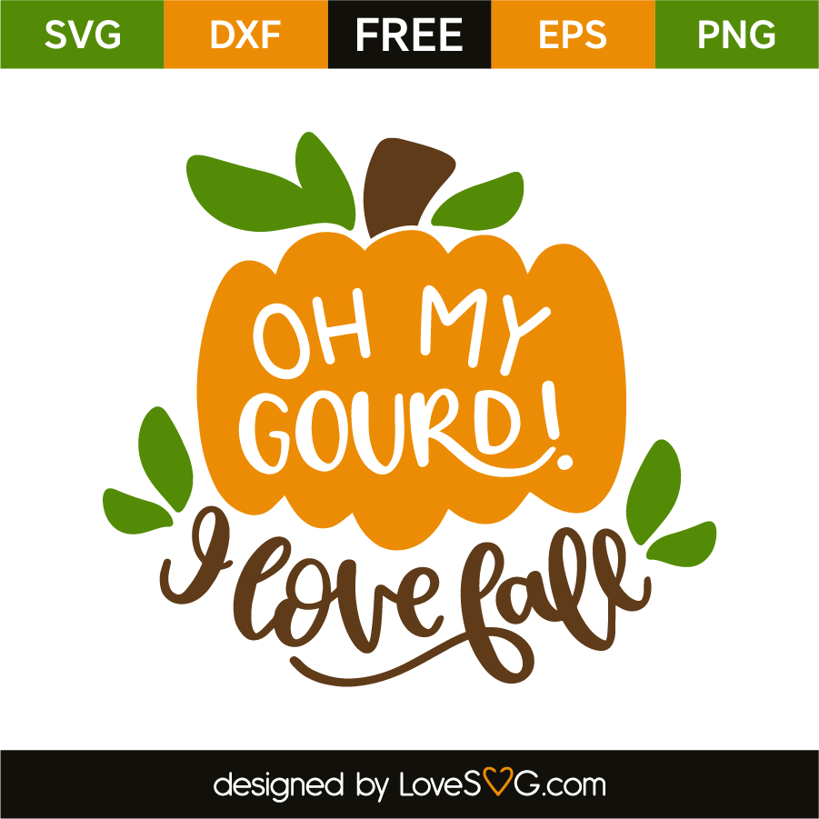Download Oh My Gourd I Love Fall Lovesvg Com