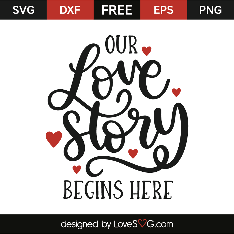 Download Our Love Story Begins Here - Lovesvg.com