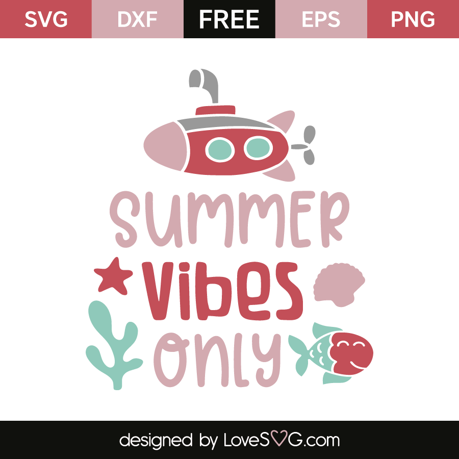 Summer Vibes Only Lovesvg Com