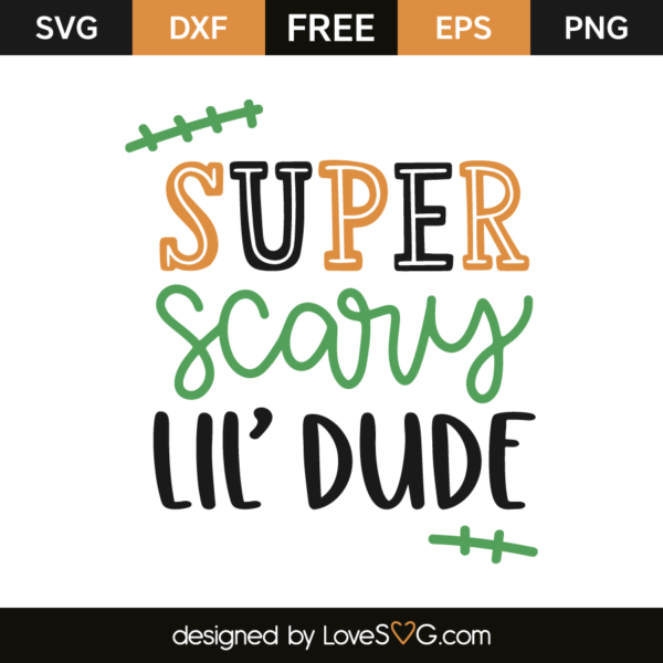 Super Scary Lil' Dude - Lovesvg.com