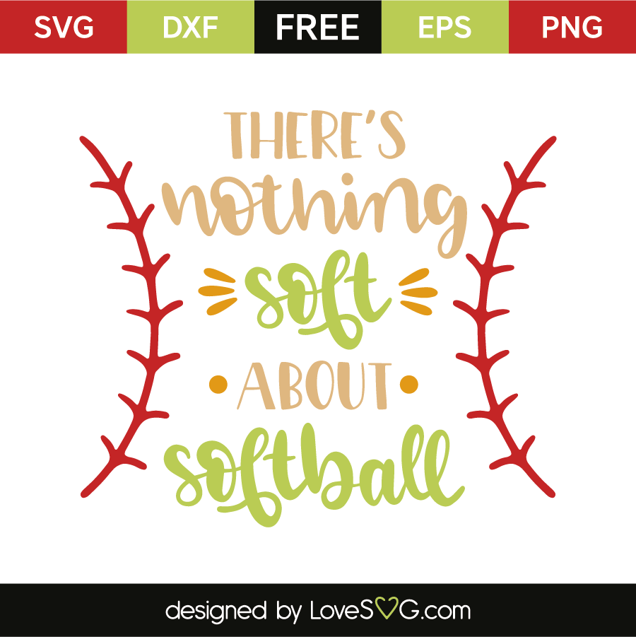 Free-SVG-file-Theres-nothing-soft-about-softball-6168.png.