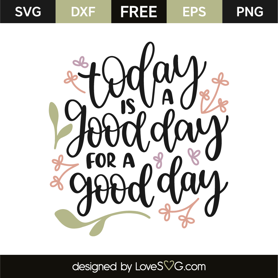 Today is Good Day for a Good Day Arquivo de Corte SVG por Creative