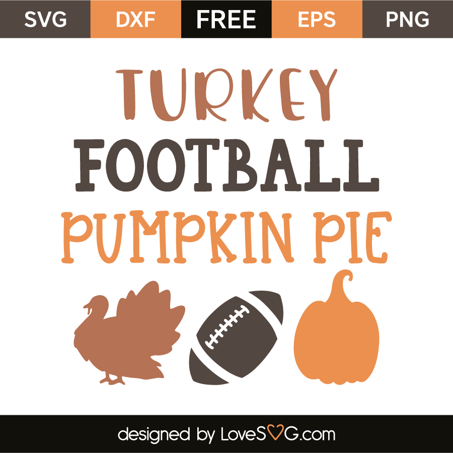 Turkey Football Pumpkin Pie Lovesvg