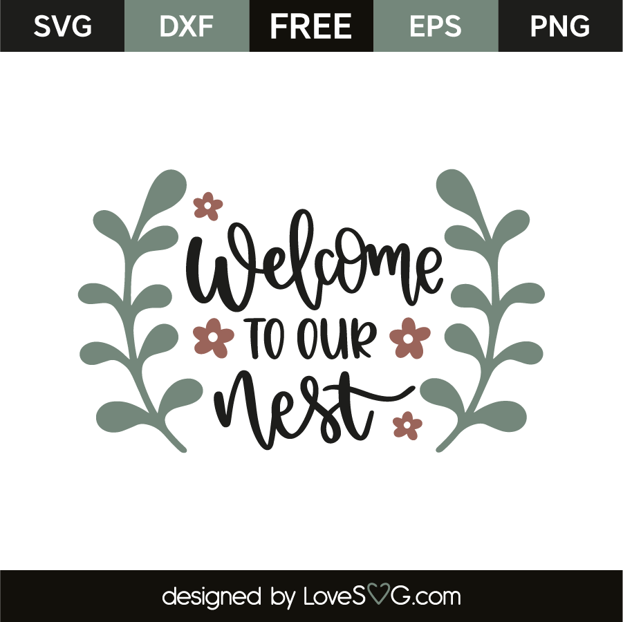 Welcome To Our Nest - Lovesvg.com