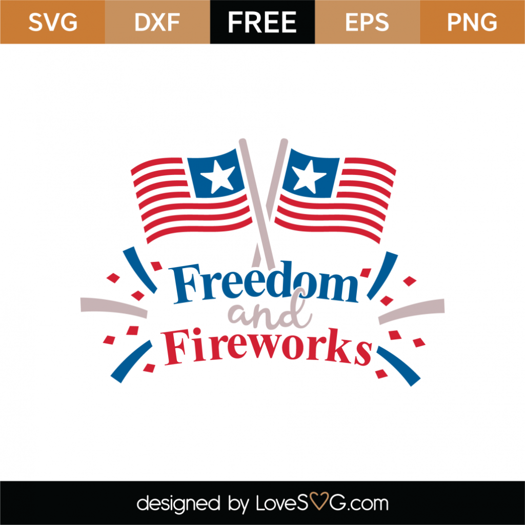 Free Freedom and Fireworks SVG Cut File - Lovesvg.com