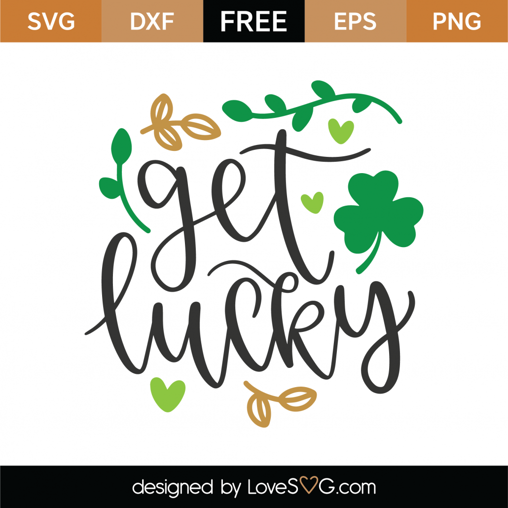 Download Free Get Lucky SVG Cut File - Lovesvg.com