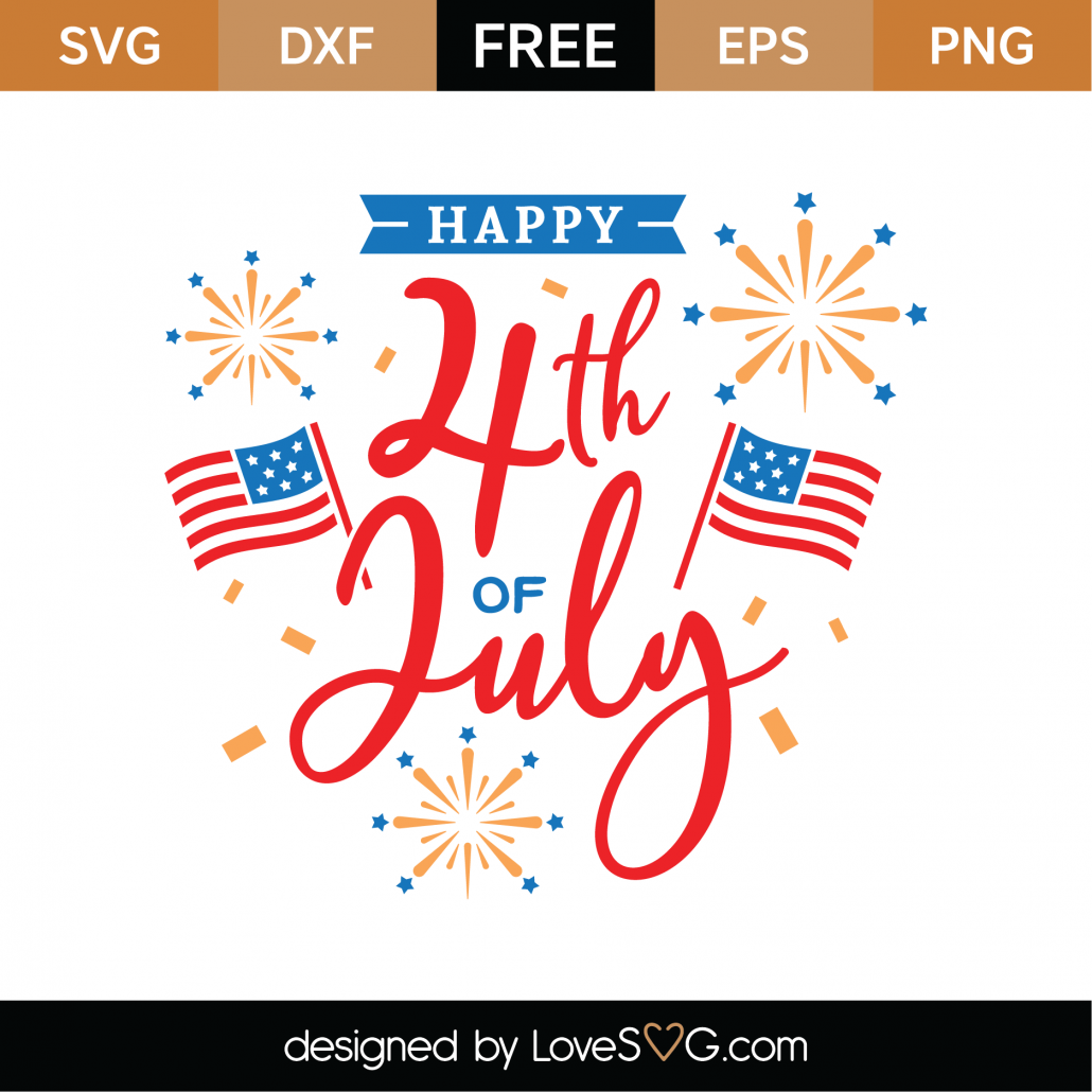 Download Free Happy 4th Of July Svg Cut File Lovesvg Com