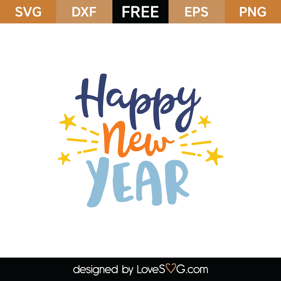 Download Free Happy New Year Svg Cut File Lovesvg Com