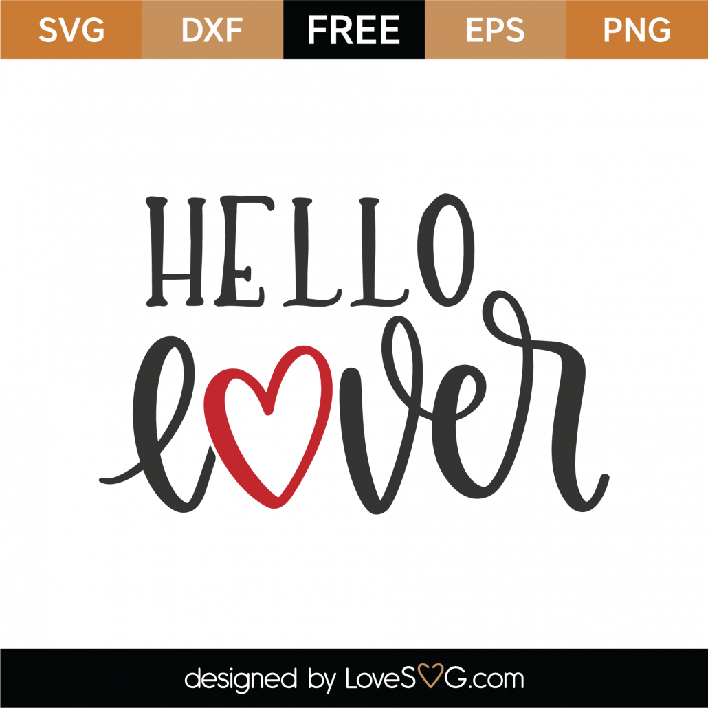 Hello lovely. Hello lover. Тови лов Хелло. Love svg. Hello my Lovely.