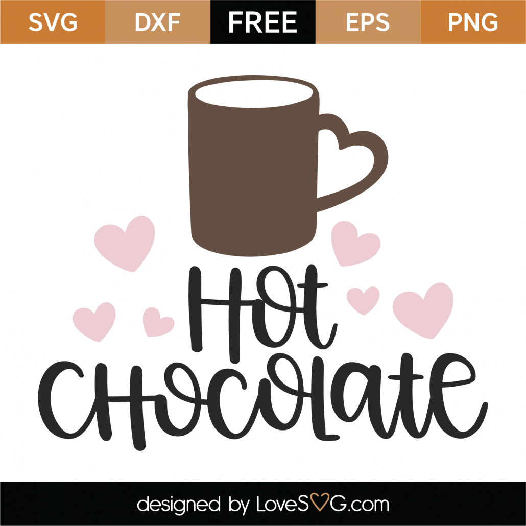 Free Hot Chocolate SVG Cut File - Lovesvg.com.