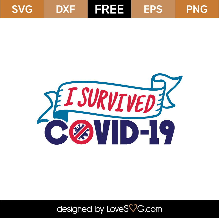 Free I Survived Covid 19 Svg Cut File Lovesvg Com