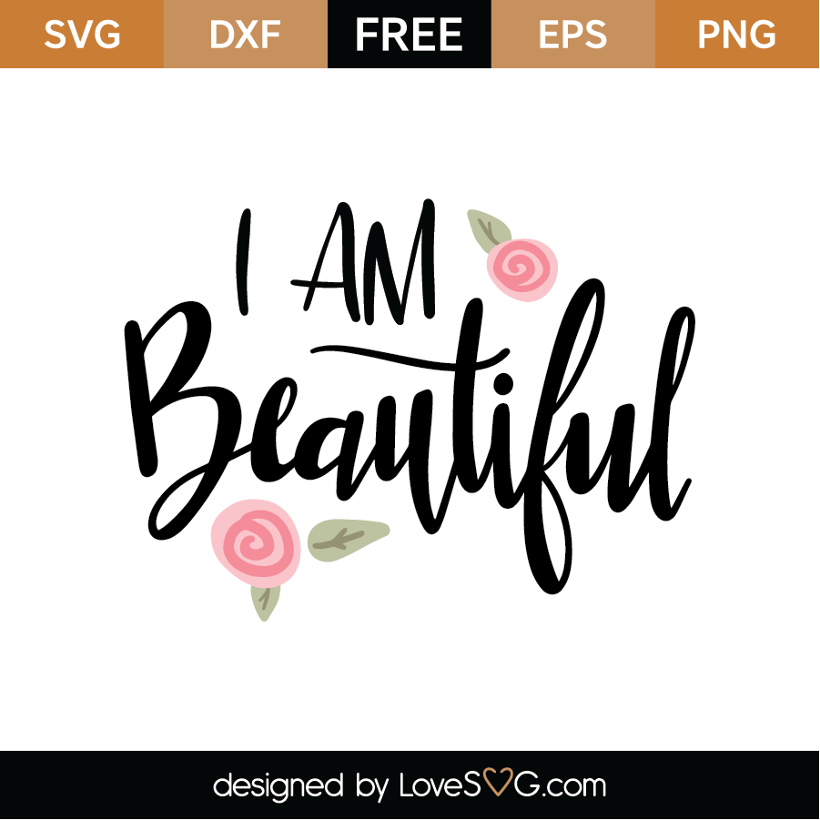 Free I Am Beautiful SVG Cut File - Lovesvg.com