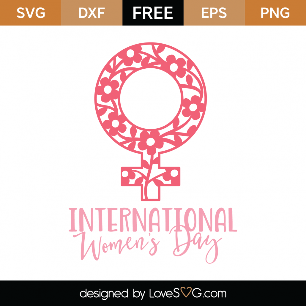 Download Free International Women S Day Svg Cut File Lovesvg Com