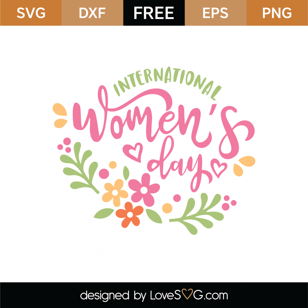 Download Free International Women S Day Svg Cut File Lovesvg Com