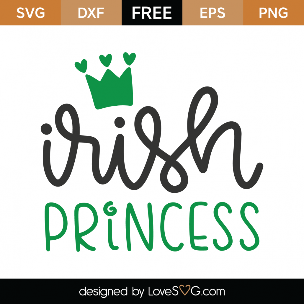 Download Free Irish Princess Svg Cut File Lovesvg Com