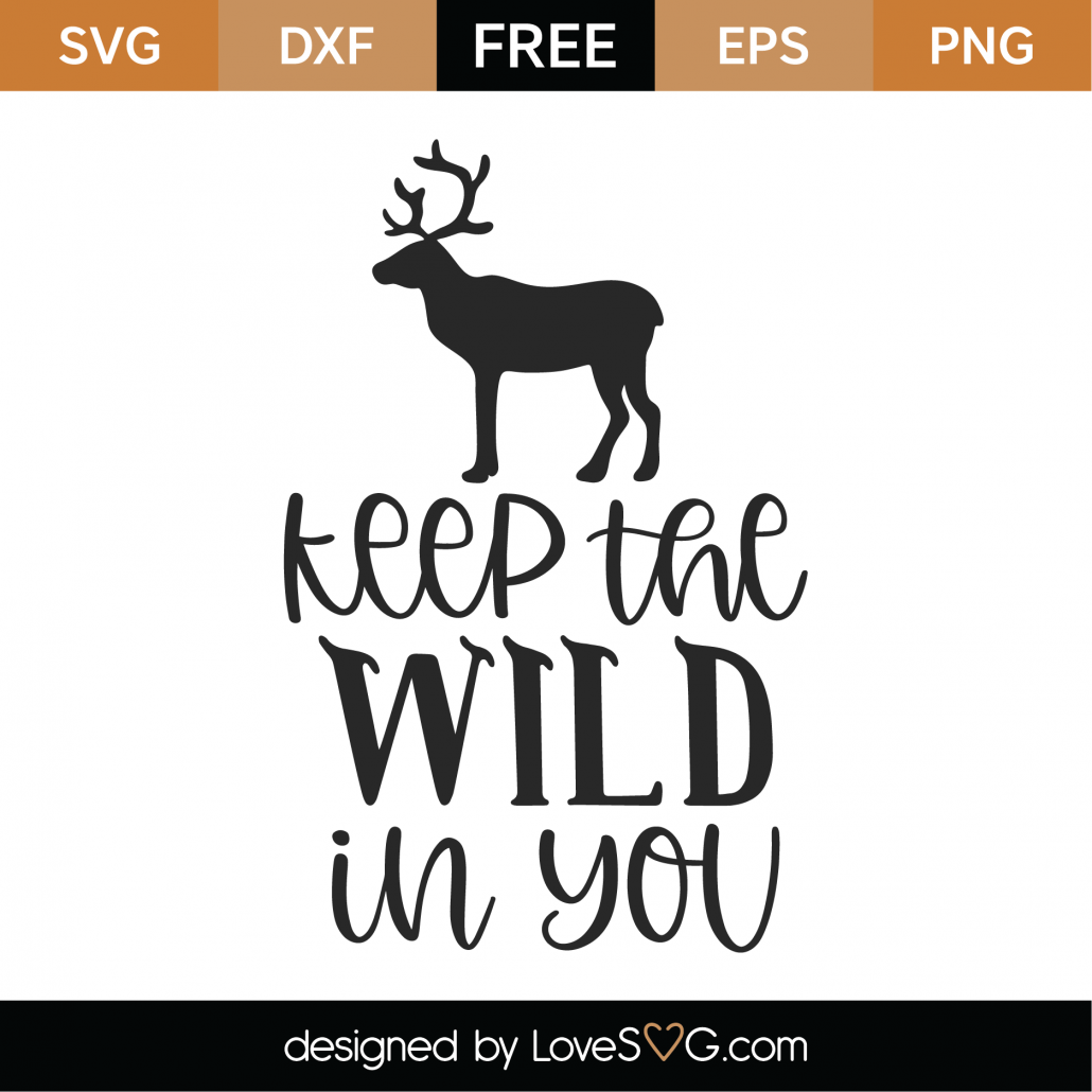 Download Free Keep The Wild In You SVG Cut File - Lovesvg.com