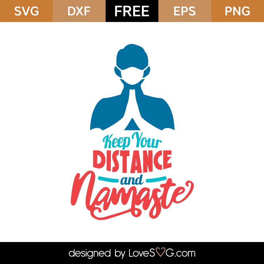 Download Free Keep Your Distance And Namaste Svg Cut File Lovesvg Com
