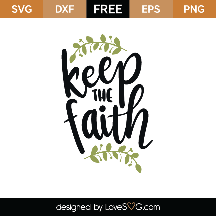 Download Free Keep The Faith Svg Cut File Lovesvg Com