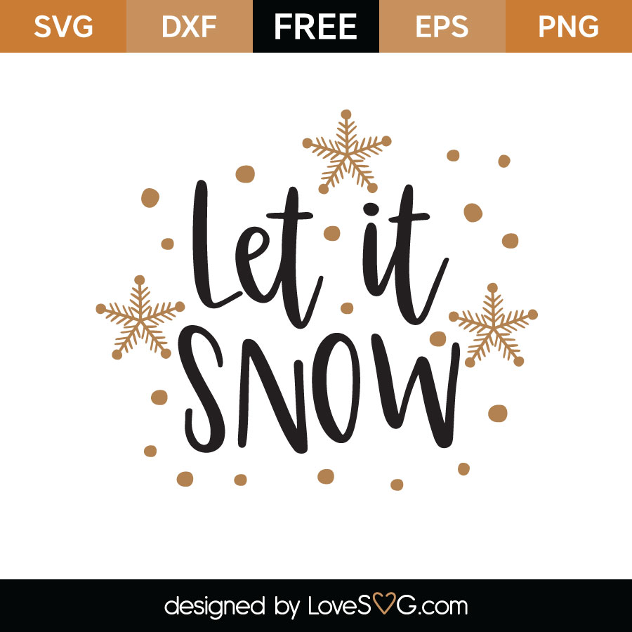 Download Free Let It Snow Svg Cut File Lovesvg Com