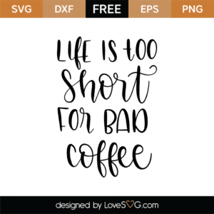 Free Coffee And Tea Svg Cut Files Lovesvg Com