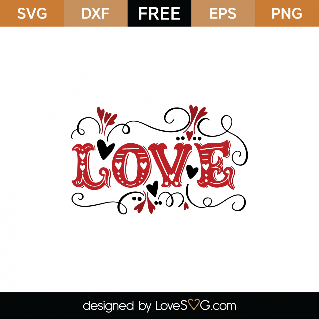 Download Free Love Svg Cut File Lovesvg Com