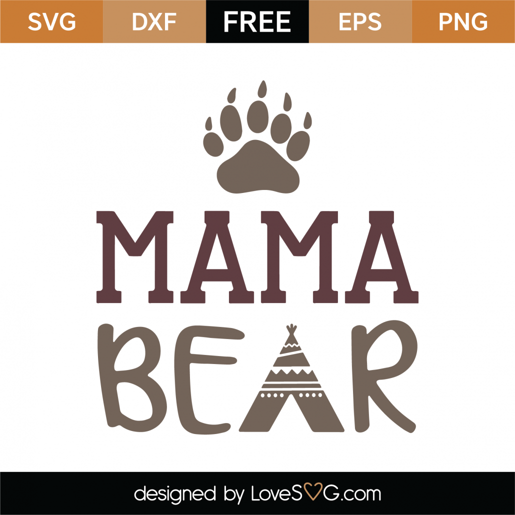 Download Free Mama Bear Svg Cut File Lovesvg Com