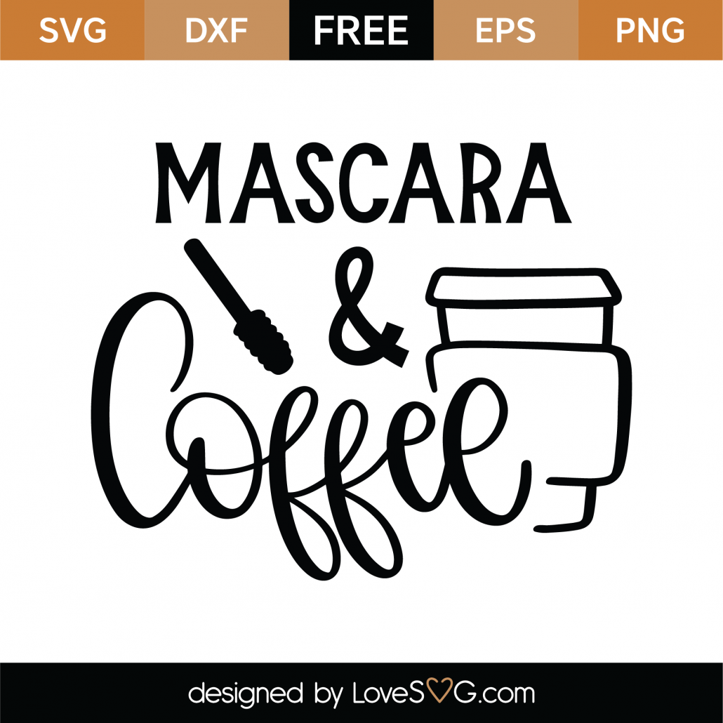 Download Free Mascara and Coffee SVG Cut File - Lovesvg.com