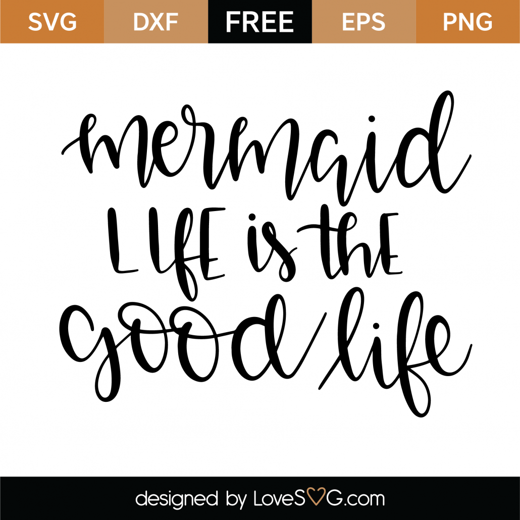 Download Free Mermaid Life Svg Cut File Lovesvg Com