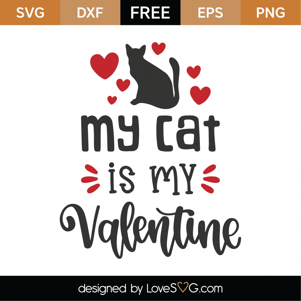 Download Free My Cat Is My Valentine SVG Cut File - Lovesvg.com