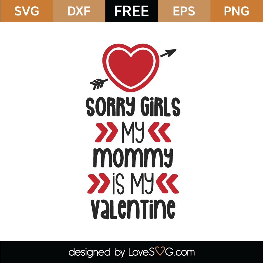Free My Mom Is My Valentine SVG Cut File - Lovesvg.com