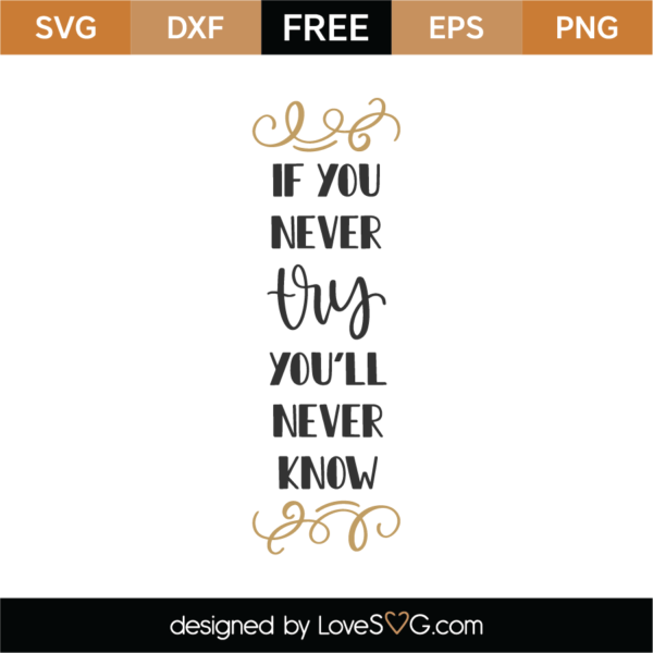 Never Try Never Know SVG Cut File - Lovesvg.com