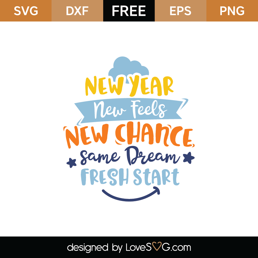 Download Free New Year New Feels SVG Cut File - Lovesvg.com