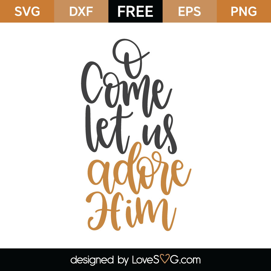 Download O Come Let Us Adore Him SVG Cut File - Lovesvg.com
