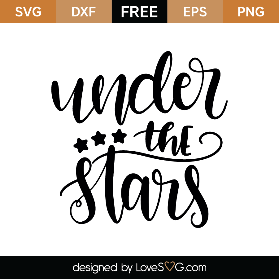 Download Free Under The Stars Svg Cut File Lovesvg Com
