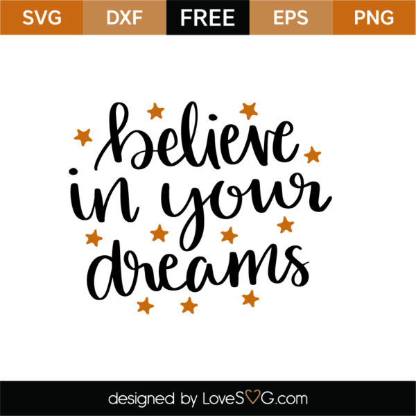 Free Believe in your dreams SVG Cut File - Lovesvg.com