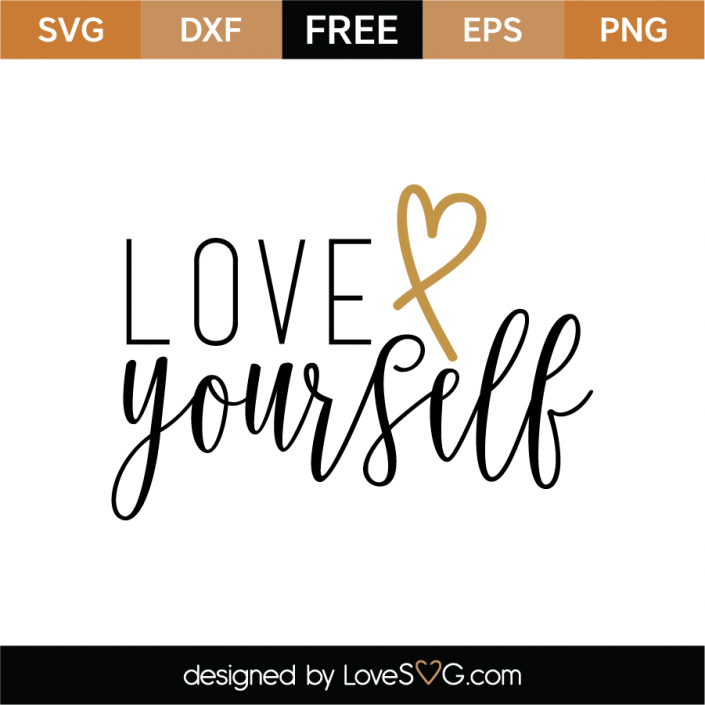 Download Free Love yourself SVG Cut File | Lovesvg.com